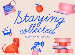 Tips on Staying Collected while working from home during the Movement Control Order