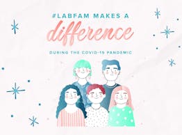 Business Unusual: The #LabFam Members make a difference in times of the COVID-19 Pandemic