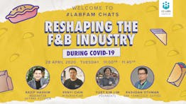 LabFam Chats: Reshaping the F&B Industry During COVID-19
