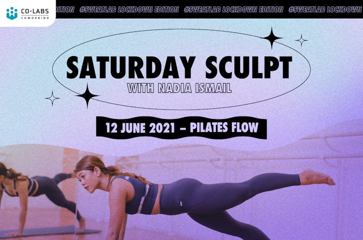 #SweatLab | Lockdown Edition: Saturday Sculpt with Nadia Ismail (Pilates Flow)